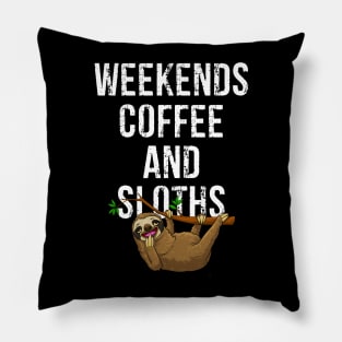 Weekends Coffee And Sloths Funny Sloth Coffee Lovers Pillow