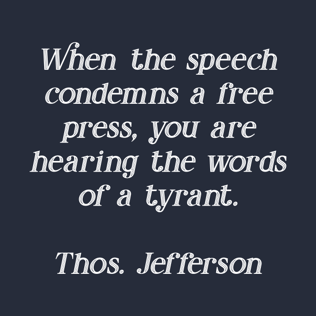 Thomas Jefferson on a Free Press by Pixelchicken