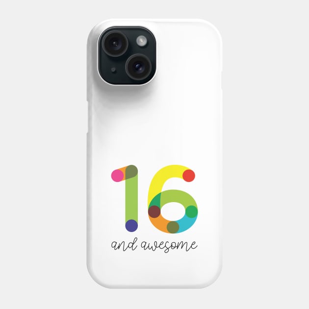 16 and Awesome! Phone Case by VicEllisArt