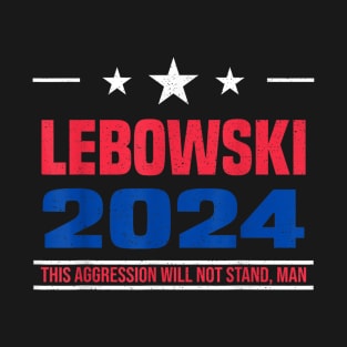 Lebowski Sobchak 2024 For President T-Shirt