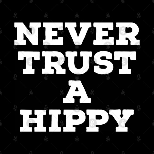 Never Trust a Hippy // Vintage Style Design by Indanafebry