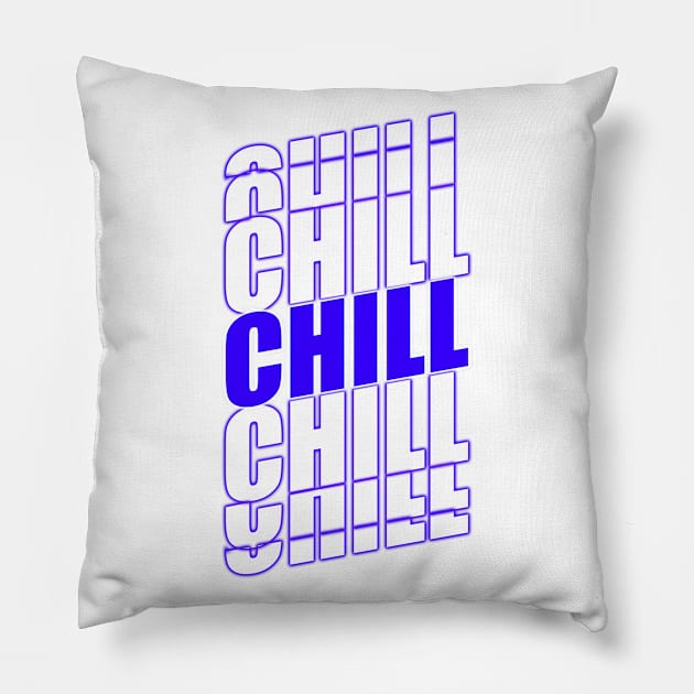 Spend Time With Or Something That's Fun To Do - Chill Logo 3 Pillow by surfer25