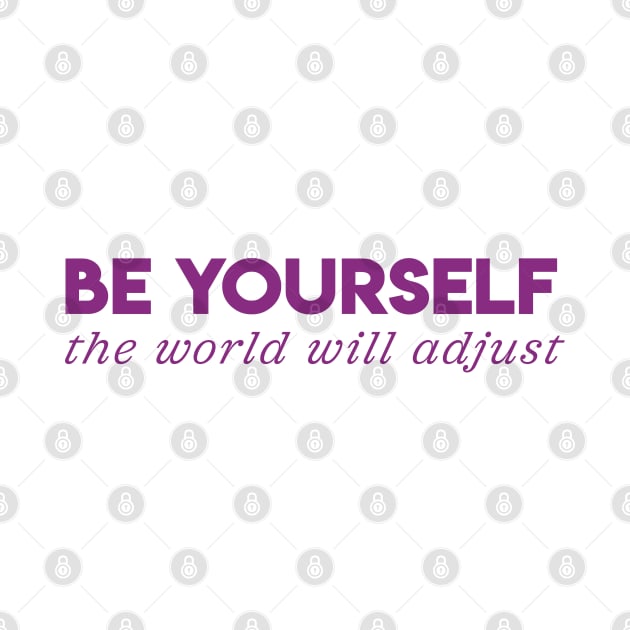 Be Yourself by mpmi0801