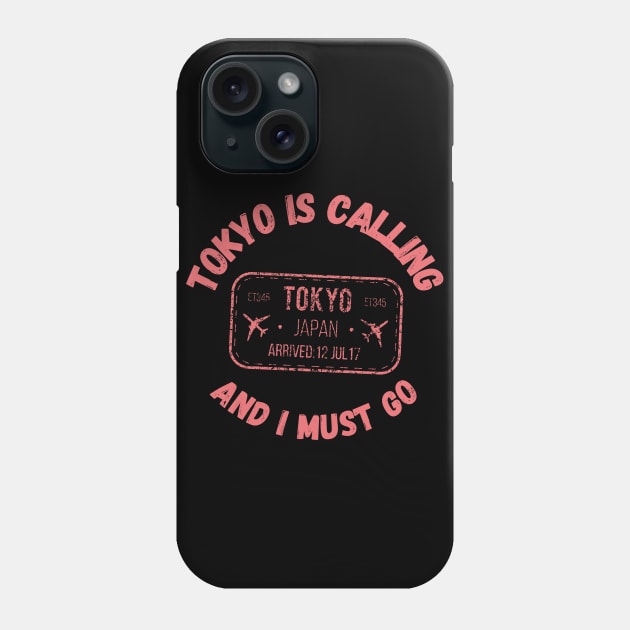 TOKYO IS CALLING & I MUST GO Phone Case by Boga