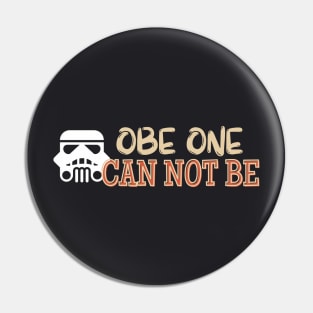 OBE ONE CANNOT BE Pin