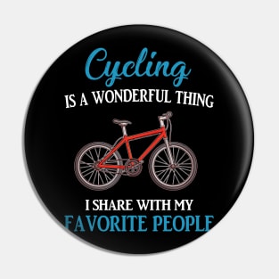 Cycling Is A Wonderful Thing Pin