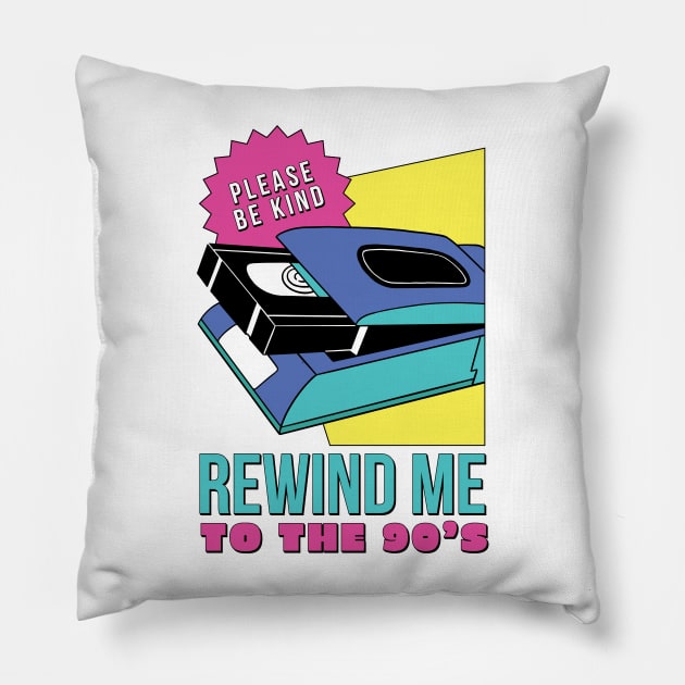 Be Kind Rewind Me to the 90s // Funny Retro VCR Videotape // 90s Nostalgia Pillow by SLAG_Creative