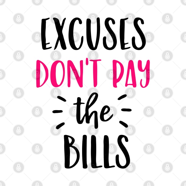 Money Series: Excuses Don't Pay the Bills by Jarecrow 