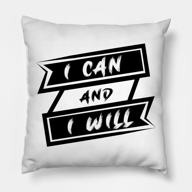 I CAN AND I WILL Pillow by Jiestore