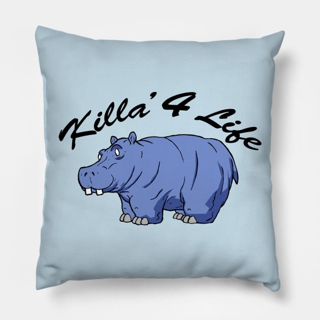 Killa 4 Life Pillow by calavara