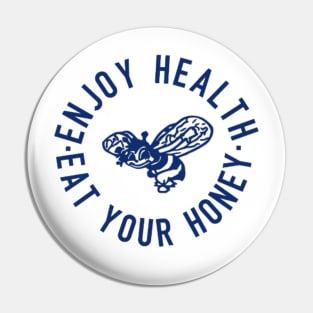 Enjoy Health Eat Your Honey T-shirt Pin