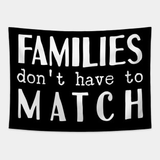 Families Don't Have To Match, Foster Mom Tapestry