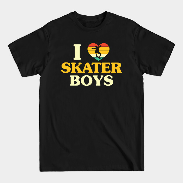 Disover I love skater boys - Newest - T-Shirt