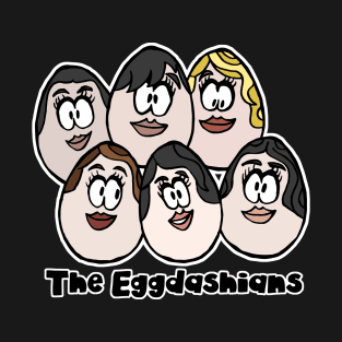 The Eggdashians - Can You Keep Up? T-Shirt