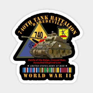 740th Tank Battalion - Daredevils - w Tank w SSI WWII  EU SVC Magnet