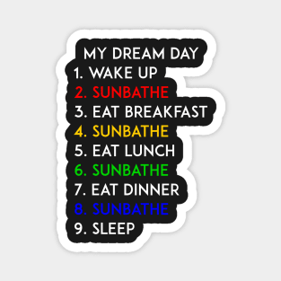 Sunbathe My Dream Day Summer Beach Magnet