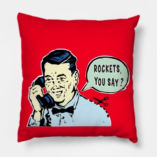 Rockets, You Say? Pillow