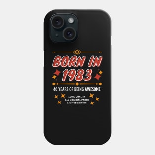 40th birthday t-shirt born in 1983 40 years of being amazing Phone Case