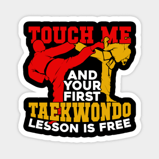 Touch Me And Your First Taekwondo Lesson Is Free Magnet