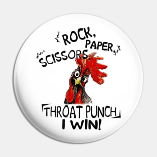 Rock paper scissors throat punch I win chicken Pin