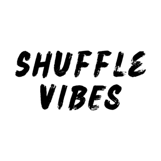 Shuffle Vibes T-Shirt