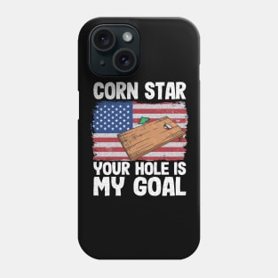 American Flag Corn Hole Board Corn Star Your Hole Is My Goal Phone Case