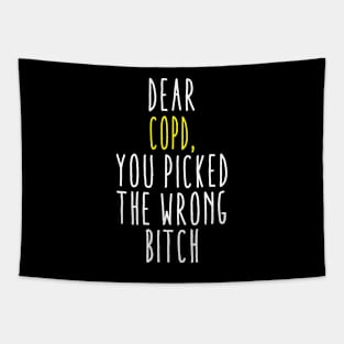 Dear COPD You Picked The Wrong Bitch Tapestry