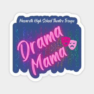 Naz HS Drama Mama Magnet