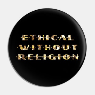 Ethical Without Religion Pin