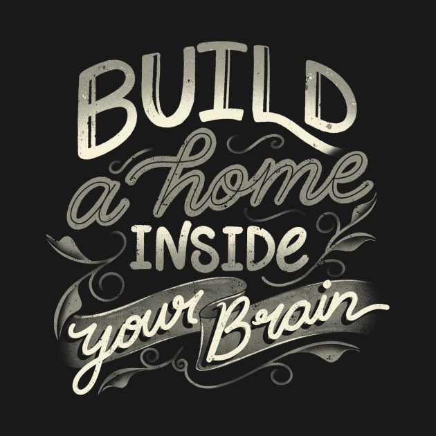 Build A Home Inside Your Brain by Tobe Fonseca by Tobe_Fonseca