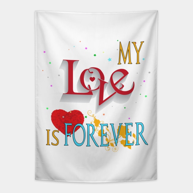 My Love Is Forever Tapestry by black8elise