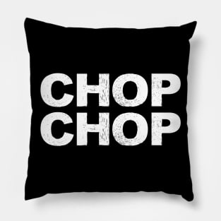 CHOP CHOP grungy white Pillow