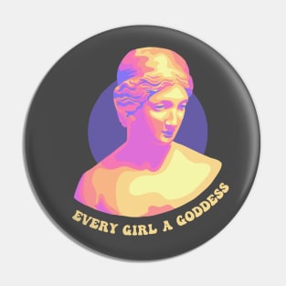 Every Girl a Goddess Pin