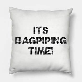 Its Bagpiping time! Pillow