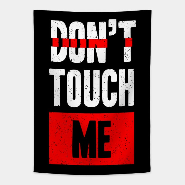 Don't Touch Me Tapestry by Eskitus Fashion