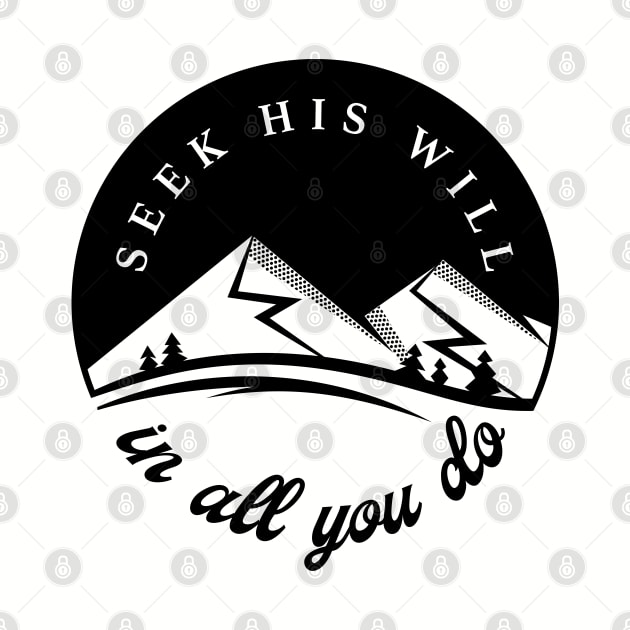 Seek His Will in all You Do - black ink by erock