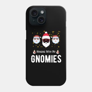 Hanging With My Gnomies Funny Christmas Phone Case