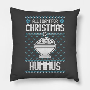 All I Want For Christmas Is Hummus - Ugly Xmas Sweater For Hummus Lover Pillow