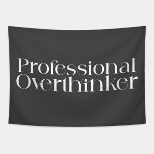 Professional overthinker Tapestry