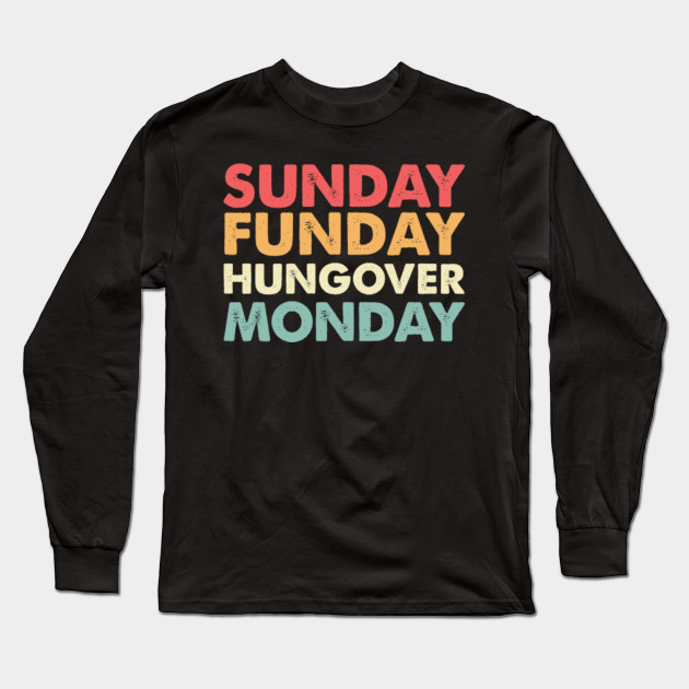 Sunday Funday Hungover Monday Football Men Women T Shirt Football