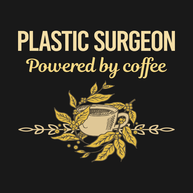 Powered By Coffee Plastic Surgeon