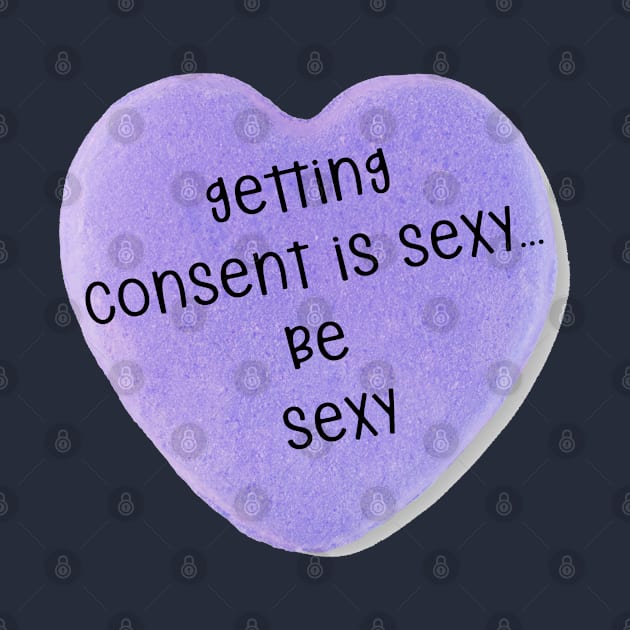 Consent Is Sexy by MemeQueen