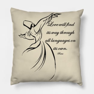 Love Will Find Its Way Through All Languages Rumi Quote Pillow