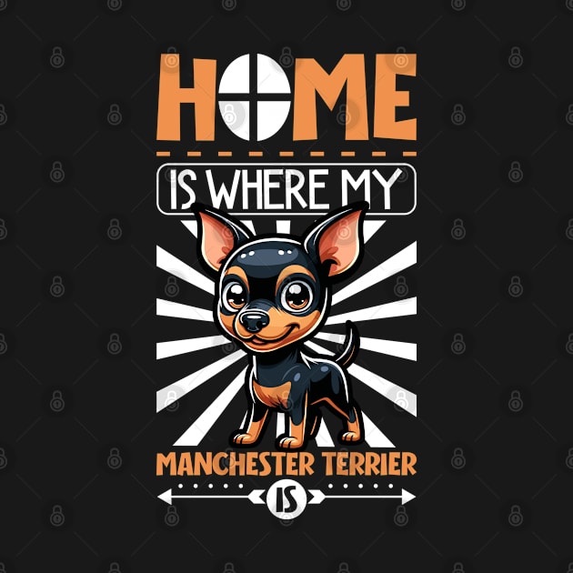 Home is with my Manchester Terrier by Modern Medieval Design