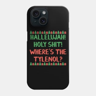 hallelujah holy shit! where's the tylenol Phone Case