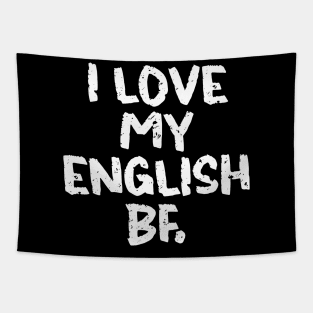 I love my English bf Tapestry