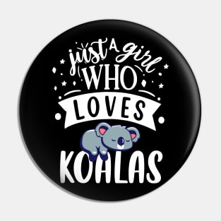 Funny Just A Girl Who Loves Koala Bear Perfect Animal Lovers Pin