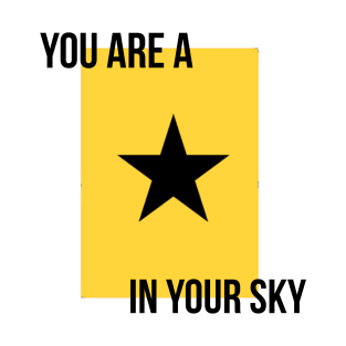 You are a star in your sky T-Shirt