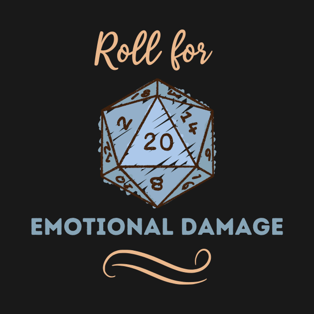 Roll for Emotional Damage by KatherineMcIntyre