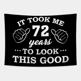 Birthday It Took 72 Years To Look This Good Funny Tapestry